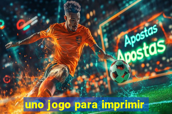 uno jogo para imprimir